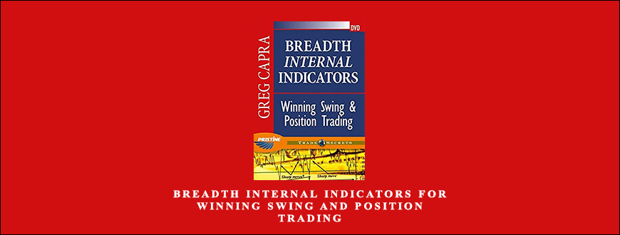 Breadth Internal Indicators for Winning Swing and Position Trading by Greg Capra