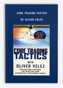 Core Trading Tactics, Oliver Velez, Core Trading Tactics by Oliver Velez