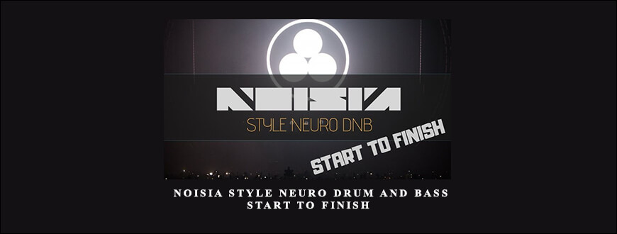 Noisia Style Neuro Drum and Bass Start to Finish by Dan Larsson