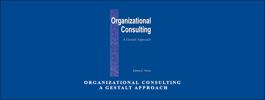Edwin-C.-Nevis-–-Organizational-Consulting-–-A-Gestalt-Approach-Enroll