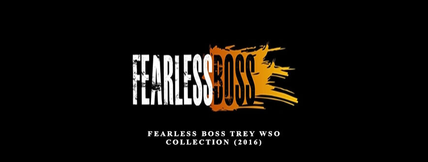 Fearless-Boss-Trey-WSO-Collection-2016-Enroll