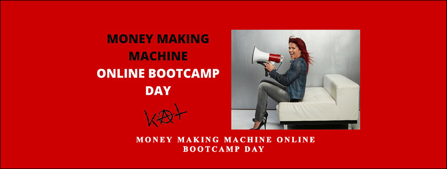 Kat-Loterzo-Money-Making-Machine-Online-Bootcamp-Day-Enroll