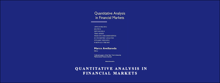Marco-Avellaneda-Quantitative-Analysis-in-Financial-Markets-Enroll