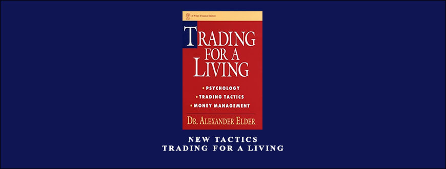New-TacticNew Tactics – Trading for a Living by Dr. Alexander Elders-Trading-for-a-Living-by-Dr.-Alexander-Elder