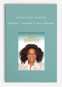 Oprah’s Next Chapter – Season 1 Episode 9 Tony Robbins