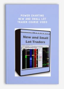 Power Charting, New and Small Lot Trader Course Video, Power Charting - New and Small Lot Trader Course Video