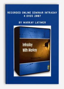 Recorded Online Seminar Intraday - 4 DVDs 2007,Markay Latimer, Recorded Online Seminar Intraday - 4 DVDs 2007 by Markay Latimer