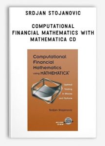 Srdjan Stojanovic - Computational Financial Mathematics with Mathematica CD