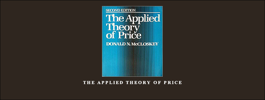 The Applied Theory of Price by Donald N.McCloskey