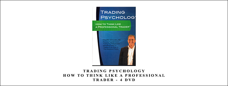 Trading Psychology – How to Think Like a Professional Trader – 4 DVD