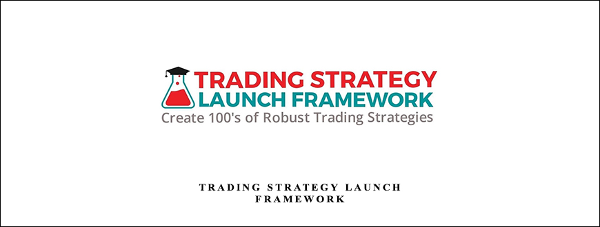 Trading Strategy Launch Framework by Rimantas Petrauskas