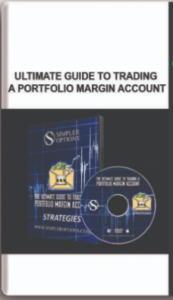 Simplertrading, Ultimate Guide to Trading a Portfolio Margin Account