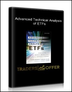 Advanced Technical Analysis of ETFs, Strategies and Market Psychology for Serious Traders, Advanced Technical Analysis of ETFs: Strategies and Market Psychology for Serious Traders