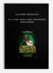 Alliance Brazilian , Jiu Jitsu Basic And Adavanced Techniques, Alliance Brazilian - Jiu Jitsu Basic And Adavanced Techniques