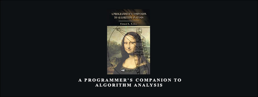 A Programmer’s Companion to Algorithm Analysis by Ernst L.Leiss