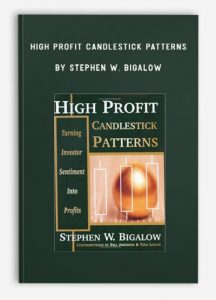 High Profit Candlestick Patterns , Stephen W. Bigalow, High Profit Candlestick Patterns by Stephen W. Bigalow
