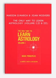 Marion D.March & Joan McEvers , The Only Way To Learn Astrology (Volume I,II & III), Marion D.March & Joan McEvers - The Only Way To Learn Astrology (Volume I,II & III)