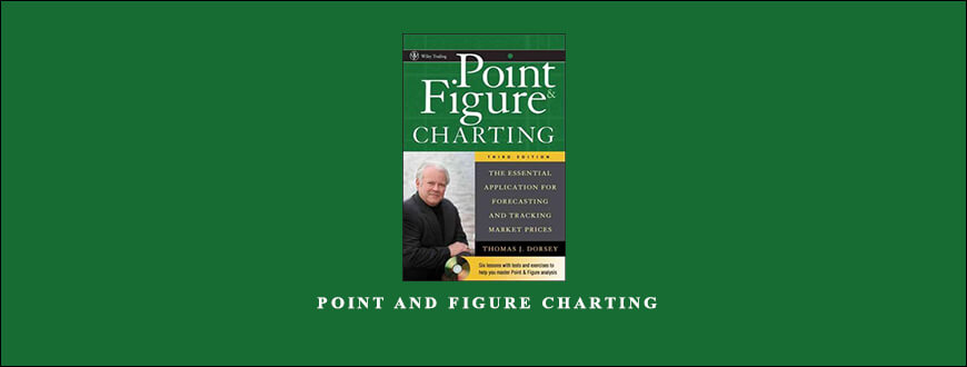 Thomas J.Dorsey – Point and Figure Charting