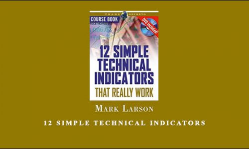 12 Simple Technical Indicators by Mark Larson