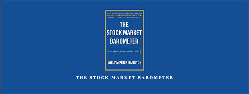 The Stock Market Barometer by William P.Hamilton