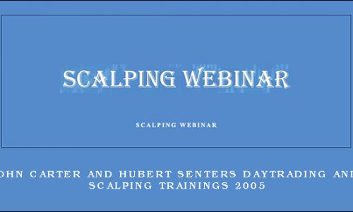John Carter and Hubert Senters DayTrading and Scalping Trainings 2005