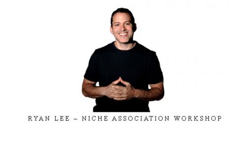 Ryan Lee – Niche Association Workshop |