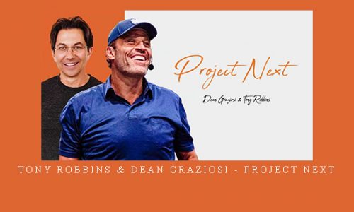 Tony Robbins & Dean Graziosi – Project Next |