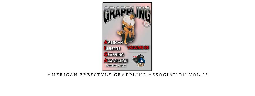 AMERICAN FREESTYLE GRAPPLING ASSOCIATION VOL.05