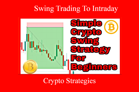 Crypto Strategies From Swing Trading To Intraday (1)