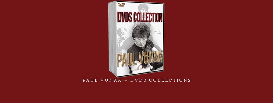 PAUL VUNAK – DVDS COLLECTIONS
