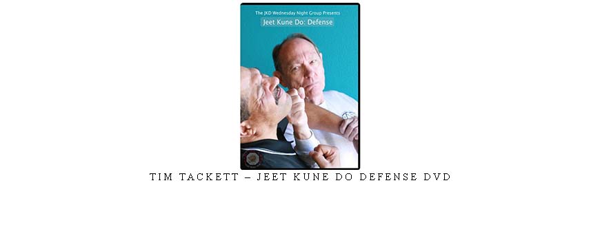 TIM TACKETT – JEET KUNE DO DEFENSE DVD