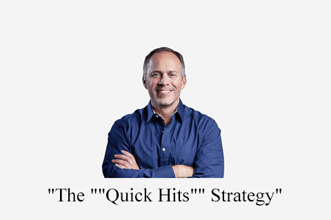 The Quick Hits Strategy (1)