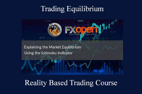 Trading Equilibrium – Reality Based Trading Course (1)