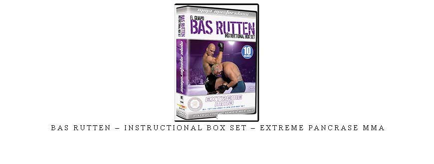 BAS RUTTEN – INSTRUCTIONAL BOX SET – EXTREME PANCRASE MMA