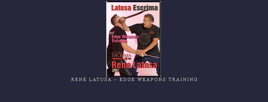 RENE LATOSA – EDGE WEAPONS TRAINING