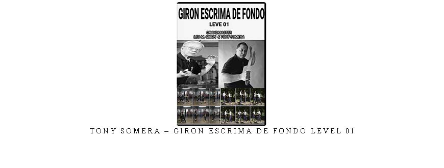 TONY SOMERA – GIRON ESCRIMA DE FONDO LEVEL 01