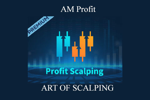 AM Profit – ART OF SCALPING (2)