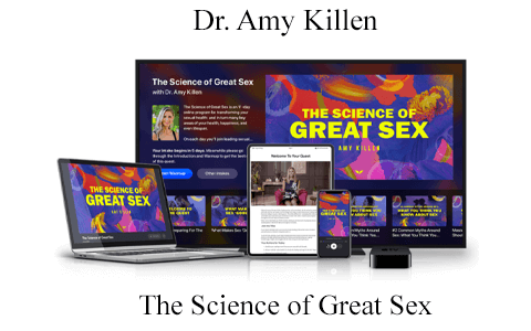Dr. Amy Killen – The Science of Great Sex