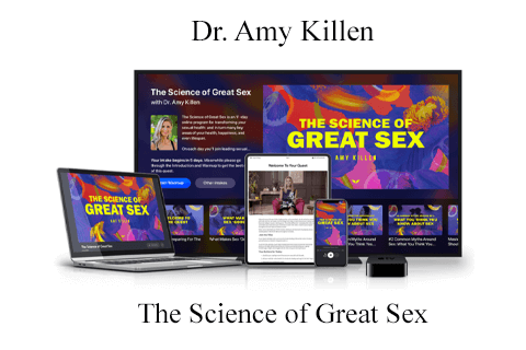 Dr. Amy Killen – The Science of Great Sex (2)