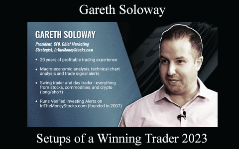 Gareth Soloway – Setups of a Winning Trader 2023