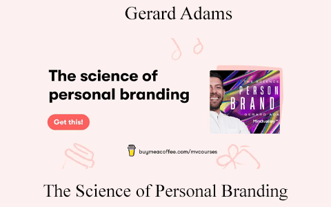 Gerard Adams – The Science of Personal Branding