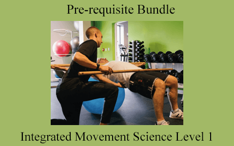 Integrated Movement Science Level 1 – Pre-requisite Bundle