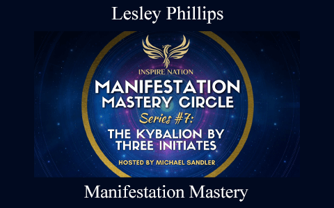 Lesley Phillips – Manifestation Mastery