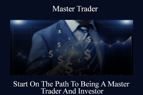 Master Trader – Start On The Path To Being A Master Trader And Investor (3)