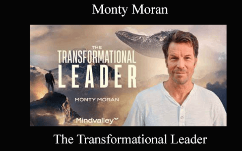 Monty Moran – The Transformational Leader