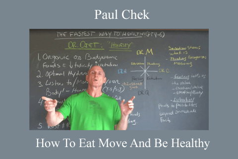 Paul Chek – How To Eat Move And Be Healthy (2)