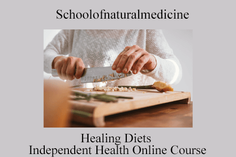 Schoolofnaturalmedicine – Healing Diets – Independent Health Online Course (2)