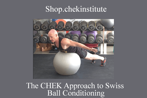 Shop.chekinstitute – The CHEK Approach to Swiss Ball Conditioning (3)