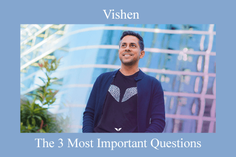 Vishen – The 3 Most Important Questions (2)