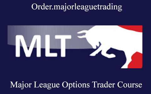 Order.majorleaguetrading – Major League Options Trader Course